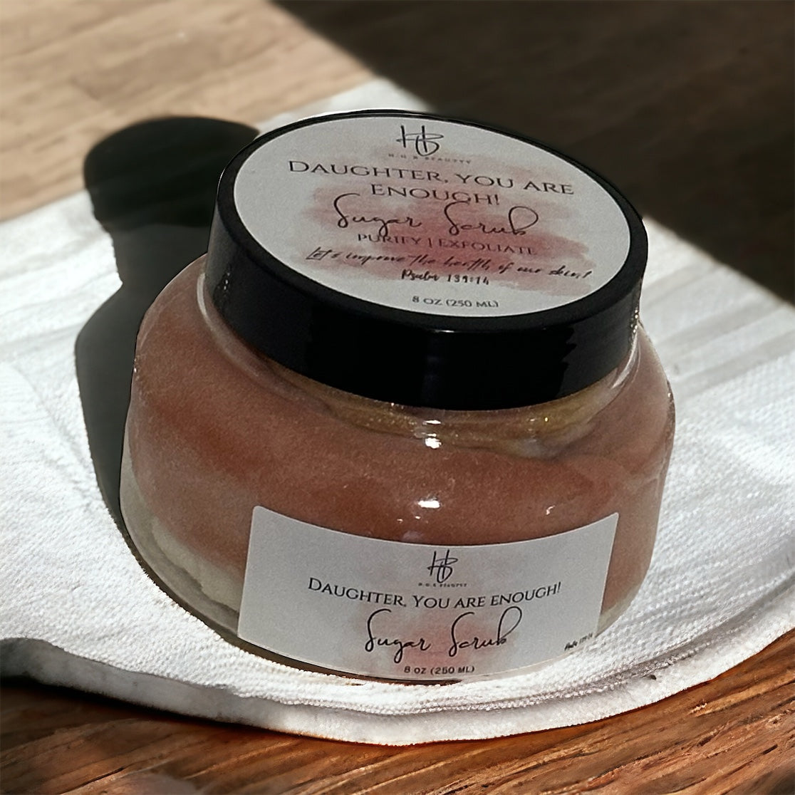 Daughter, You are enough! Sugar Scrub