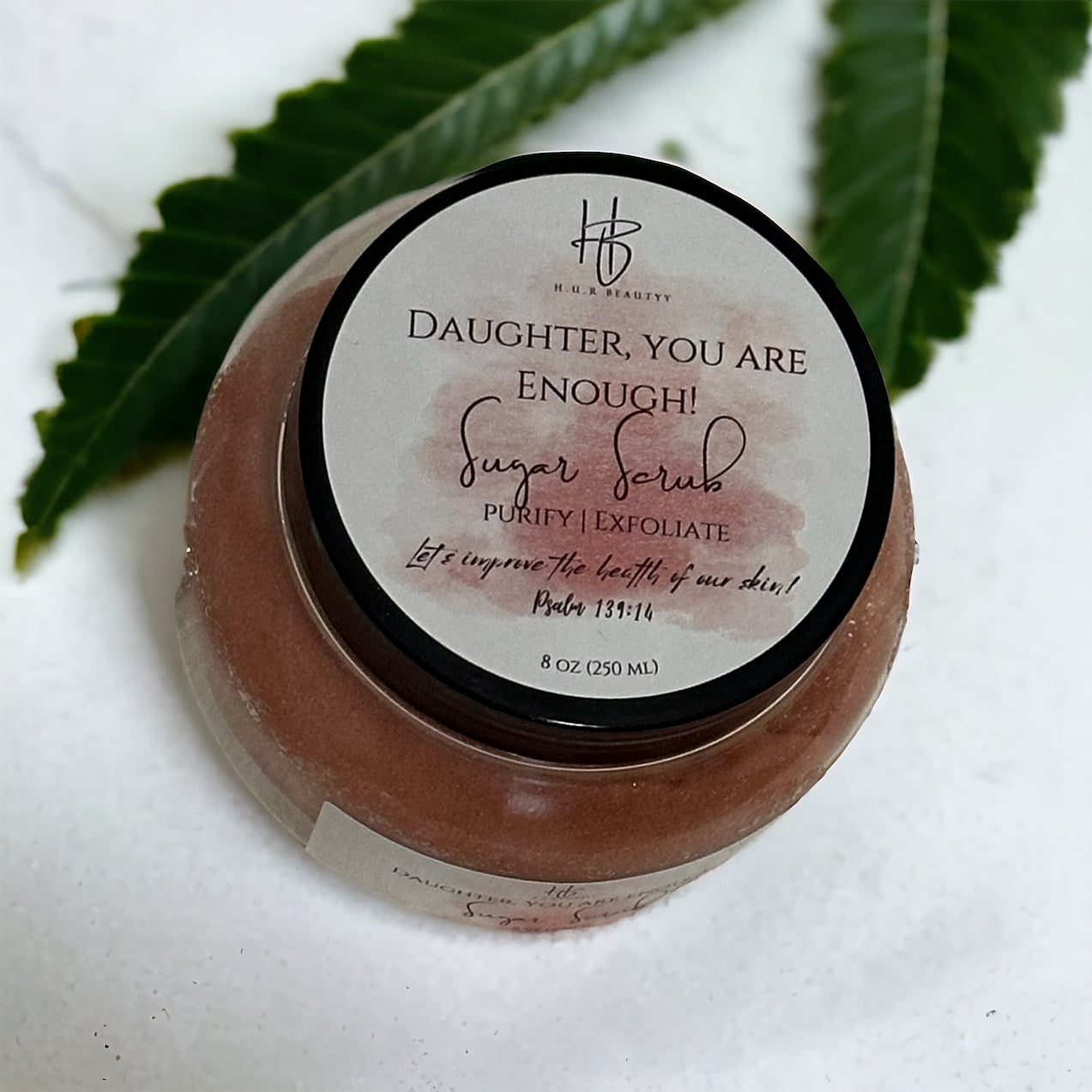 Daughter, You are enough! Sugar Scrub